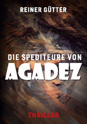 Die Spediteure von Agadez von Gütter,  Reiner