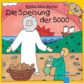 Die Speisung der 5000 von Marquardt,  Christel, Schnizer,  Andrea