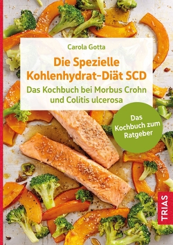 Die Spezielle Kohlenhydrat-Diät SCD von Gotta,  Carola