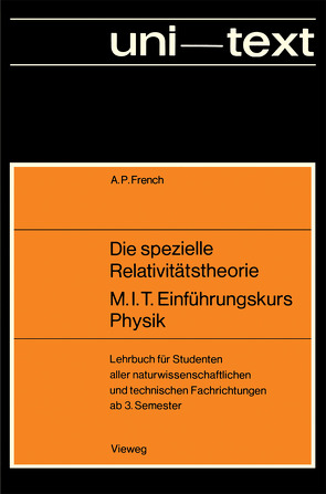 Die spezielle Relativitätstheorie M.I.T. Einführungskurs Physik von French,  Anthony P.