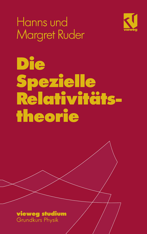 Die Spezielle Relativitststheorie von Ruder,  Hanns, Ruder,  Margret