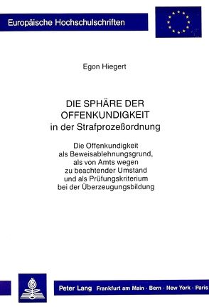 Die Sphäre der Offenkundigkeit in der Strafprozessordnung von Hiegert,  Egon
