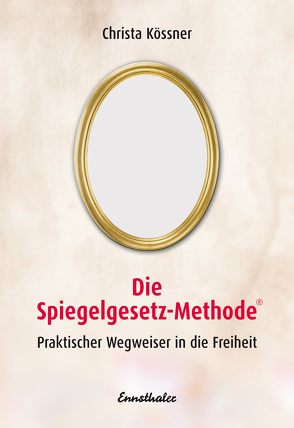 Die Spiegelgesetz-Methode von Kössner,  Christa