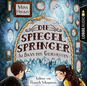 Die Spiegelspringer von Herbst,  Mona, Schepmann,  Hannah