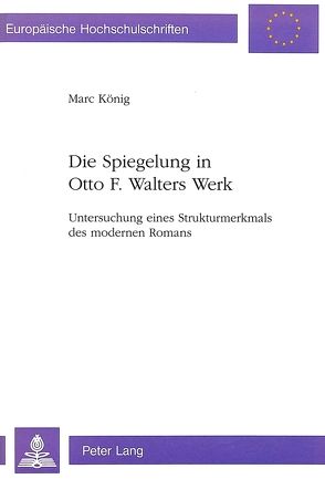 Die Spiegelung in Otto F. Walters Werk von König,  Marc