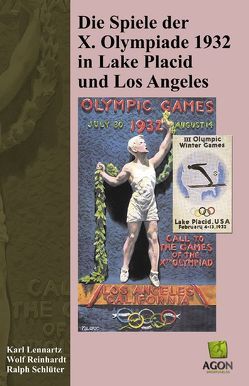 Die Spiele der X. Olympiade 1932 in Lake Plaicd und Los Angeles von Lennartz,  Karl, Reinhardt,  Wolf, Schlüter,  Ralph