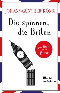 Die spinnen, die Briten von König,  Johann Günther