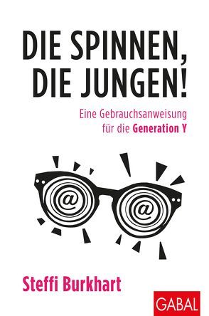 Die spinnen, die Jungen! von Burkhart,  Steffi