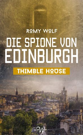 Die Spione von Edinburgh 1 von Wolf,  Romy