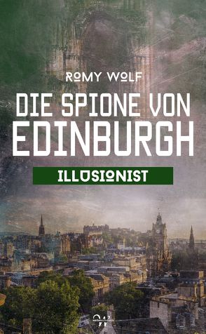 Die Spione von Edinburgh 4 von Wolf,  Romy