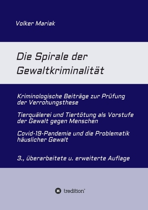 Die Spirale der Gewaltkriminalität von Mariak,  Volker