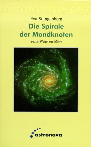 Die Spirale der Mondknoten von Stangenberg,  Eva