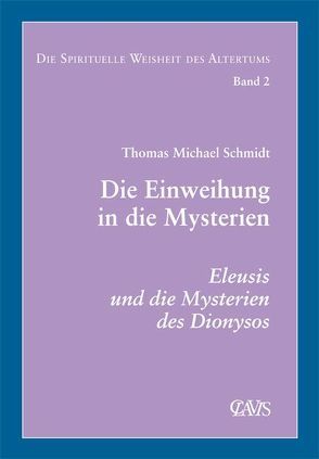 Die spirituelle Weisheit des Altertums von Schmidt,  Thomas M.