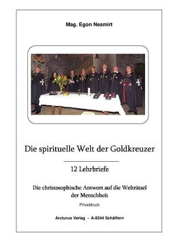 Die spirituelle Welt der Goldkreuzer von Nesmirt,  Mag. Egon