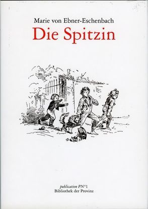 Die Spitzin von Ebner-Eschenbach,  Marie von, Pils,  Richard
