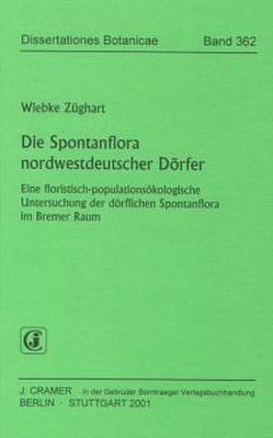 Die Spontanflora nordwestdeutscher Dörfer von Züghart,  Wiebke