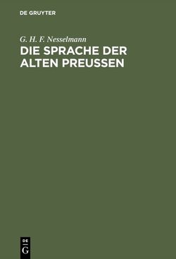 Die Sprache der alten Preußen von Nesselmann,  G. H. F.