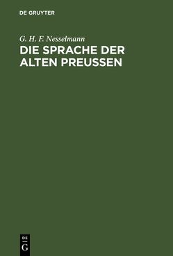 Die Sprache der alten Preußen von Nesselmann,  G. H. F.