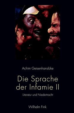 Die Sprache der Infamie II von Geisenhanslüke,  Achim