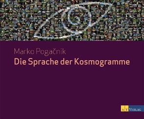 Die Sprache der Kosmogramme von Brecelj,  Bojan, Pogacnik,  Marko