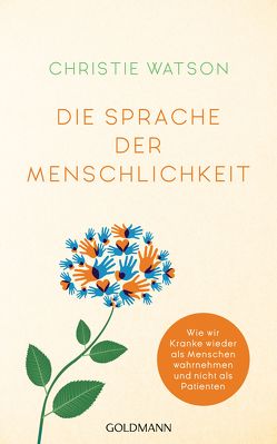 Die Sprache der Menschlichkeit von Hollanda,  Roberto de, pociao, Watson,  Christie