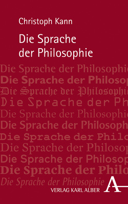 Die Sprache der Philosophie von Kann,  Christoph