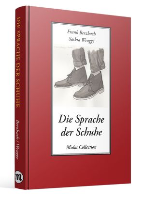 Die Sprache der Schuhe von Berzbach,  Frank, Wragge,  Saskia