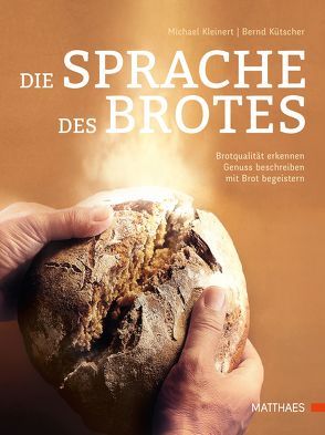 Die Sprache des Brotes von Kleinert,  Michael, Kütscher,  Bernd