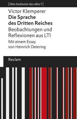 Die Sprache des Dritten Reiches. Beobachtungen und Reflexionen aus LTI von Detering,  Heinrich, Klemperer,  Victor