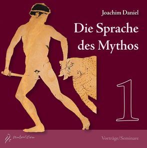Die Sprache des Mythos 1 von Daniel,  Joachim