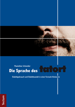 Die Sprache des Tatort von Schneider,  Maximilian