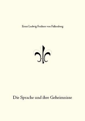 Die Sprache und ihre Geheimnisse von Freiherr von Falkenberg,  Ernst Ludwig