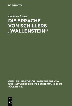 Die Sprache von Schillers „Wallenstein“ von Lange,  Barbara