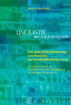 Die sprachliche Benennung von Personen aus konstruktivistischer Sicht von Hornscheidt,  Antje