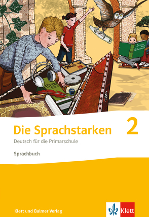 Die Sprachstarken 2 – Weiterentwicklung – Ausgabe ab 2021 von Hurschler,  Sibylle, Jurt Betschart,  Josy, Lindauer,  Thomas, Senn,  Werner