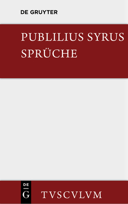 Die Sprüche von Beckby,  Hermann, Publilius Syrus