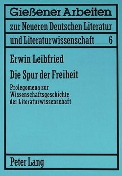 Die Spur der Freiheit von Leibfried,  Erwin H.