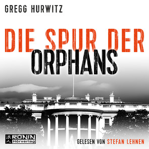 Die Spur der Orphans von Hurwitz,  Gregg, Lehnen,  Stefan, Nekvedavicius,  Mirga