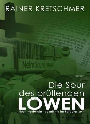 Die Spur des brüllenden Löwen von Kretschmer,  Rainer