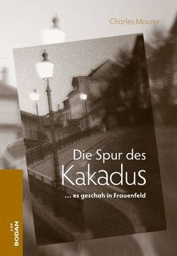 Die Spur des Kakadus von Maurer,  Charles