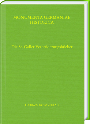 Die St. Galler Verbrüderungsbücher von Geuenich,  Dieter, Ludwig,  Uwe
