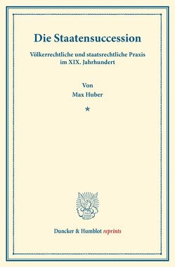 Die Staatensuccession. von Huber,  Max