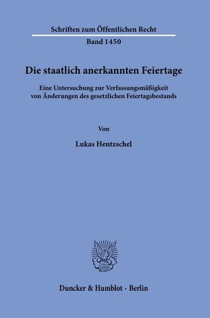 Die staatlich anerkannten Feiertage. von Hentzschel,  Lukas