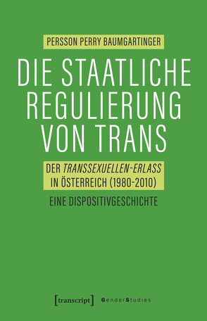 Die staatliche Regulierung von Trans von Baumgartinger,  Persson Perry