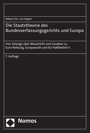 Die Staatstheorie des Bundesverfassungsgerichts und Europa von van Ooyen,  Robert Chr.