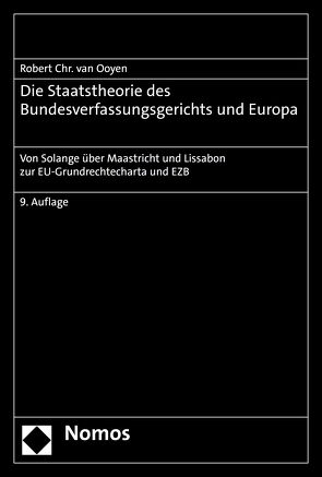 Die Staatstheorie des Bundesverfassungsgerichts und Europa von Ooyen,  Robert Chr. van