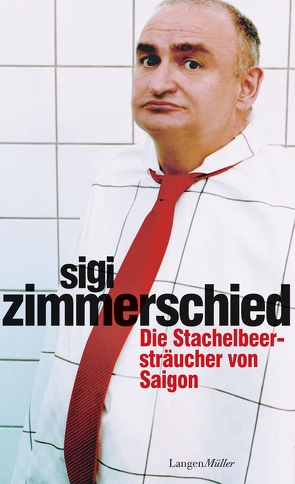 Die Stachelbeersträucher von Saigon von Zimmerschied,  Sigi