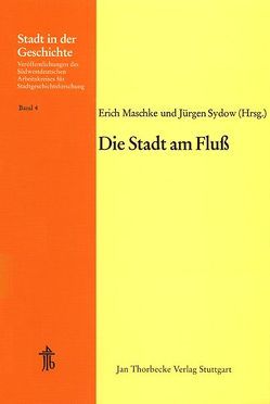 Die Stadt am Fluss von Maschke,  Erich, Sydow,  Jürgen