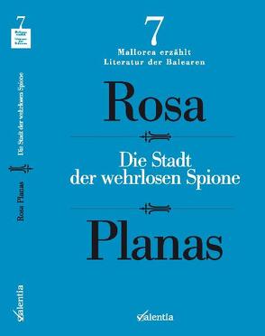 Die Stadt der wehrlosen Spione von Planas,  Rosa, Schönberger,  Axel