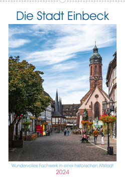 Die Stadt Einbeck (Wandkalender 2024 DIN A2 hoch), CALVENDO Monatskalender von Gierok-Latniak,  Steffen